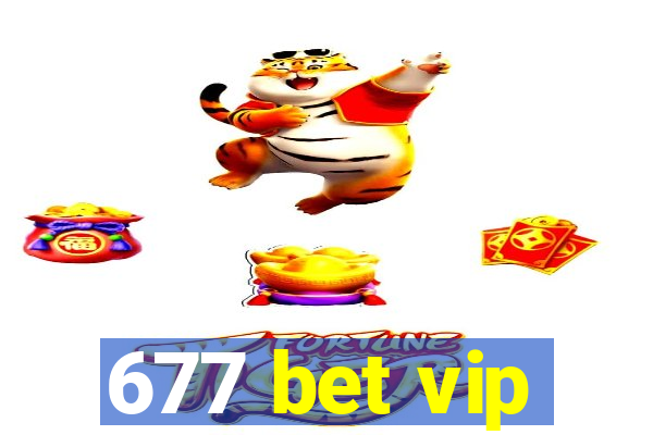 677 bet vip